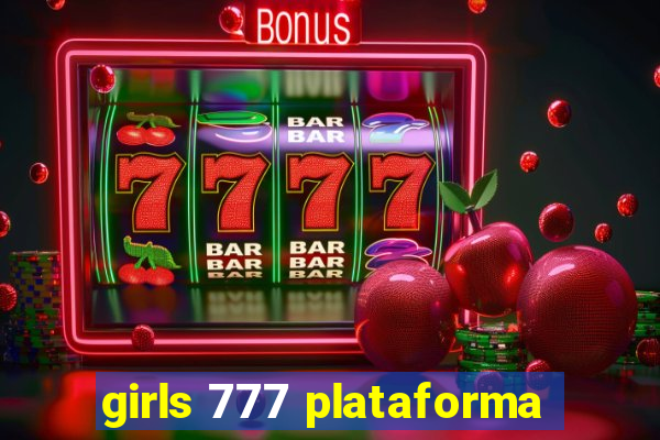 girls 777 plataforma